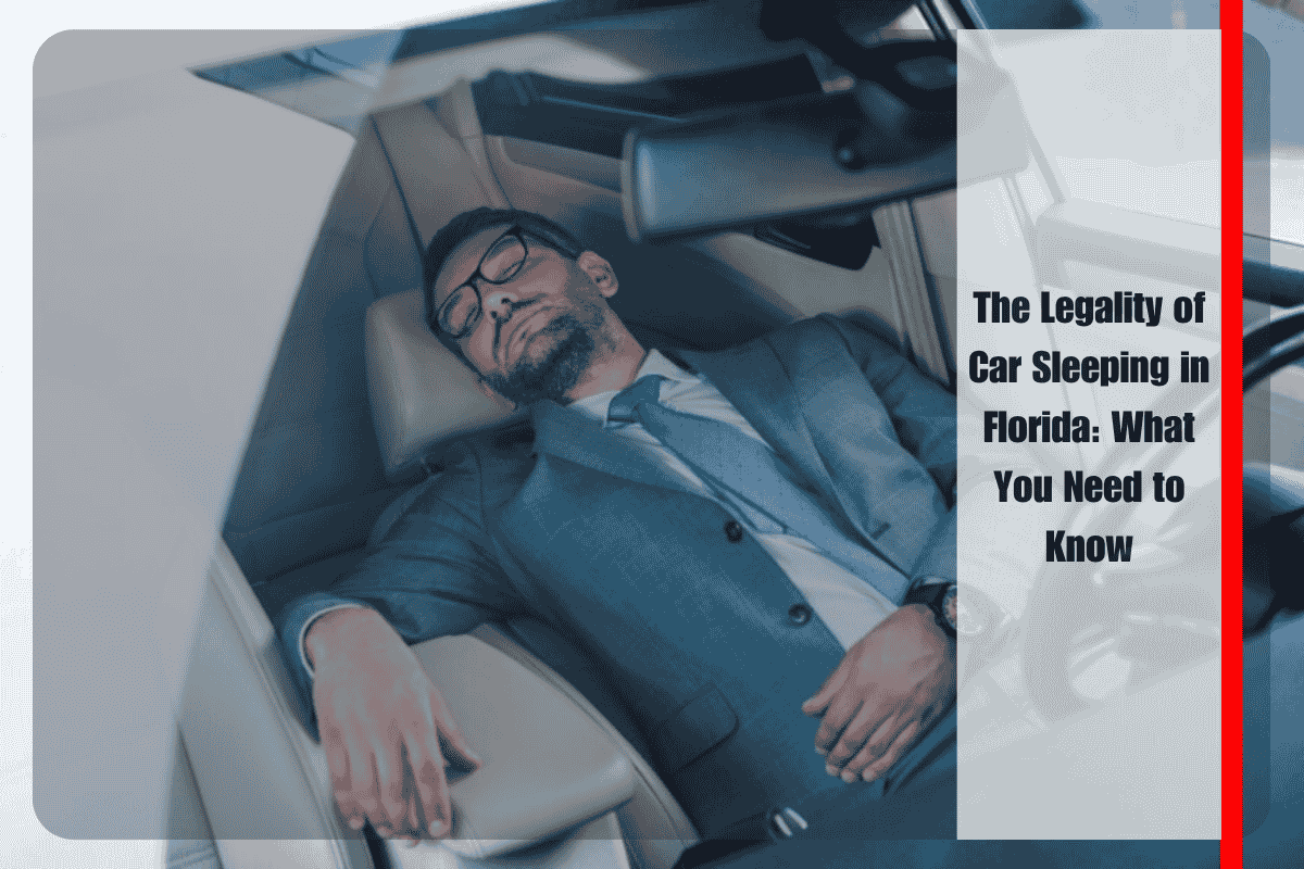 The Legality of Car Sleeping in Florida What You Need to Know