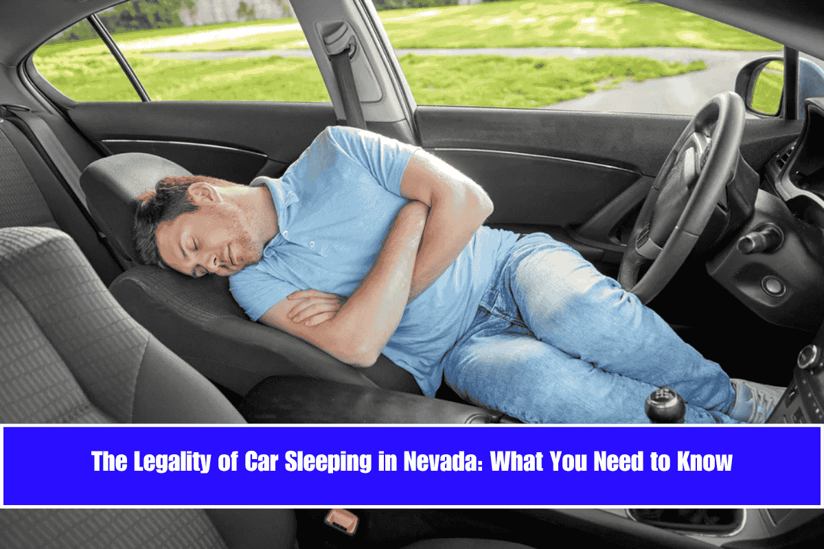 The Legality of Car Sleeping in Nevada What You Need to Know