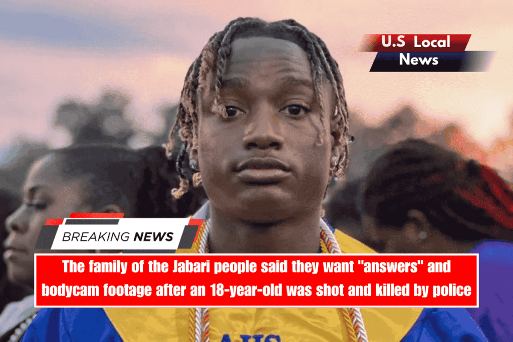 The family of the Jabari people said they want answers and bodycam footage after an 18-year-old was shot and killed by police