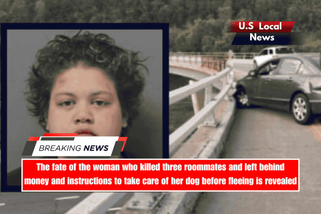 The fate of the woman who killed three roommates and left behind money and instructions to take care of her dog before fleeing is revealed