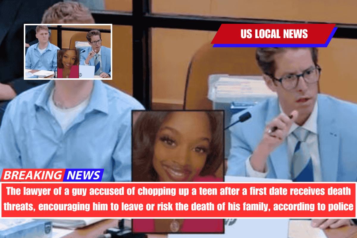 The lawyer of a guy accused of chopping up a teen after a first date receives death threats, encouraging him to leave or risk the death of his family, according to police