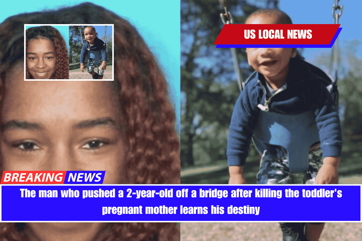 The man who pushed a 2-year-old off a bridge after killing the toddler's pregnant mother learns his destiny