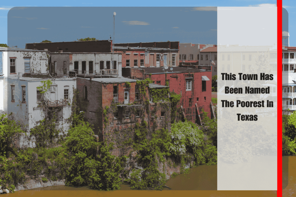 This Town Has Been Named The Poorest In Texas