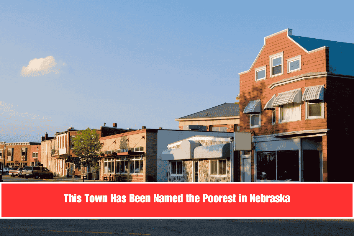 This Town Has Been Named the Poorest in Nebraska