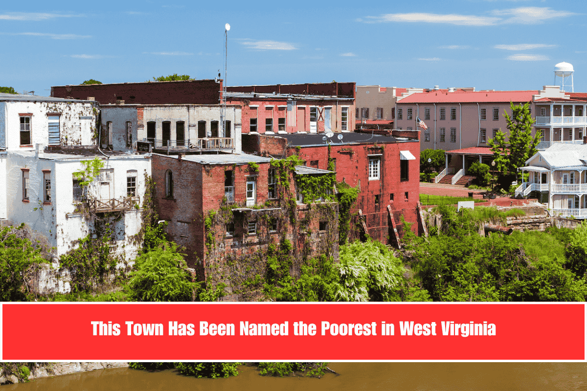 This Town Has Been Named the Poorest in West Virginia