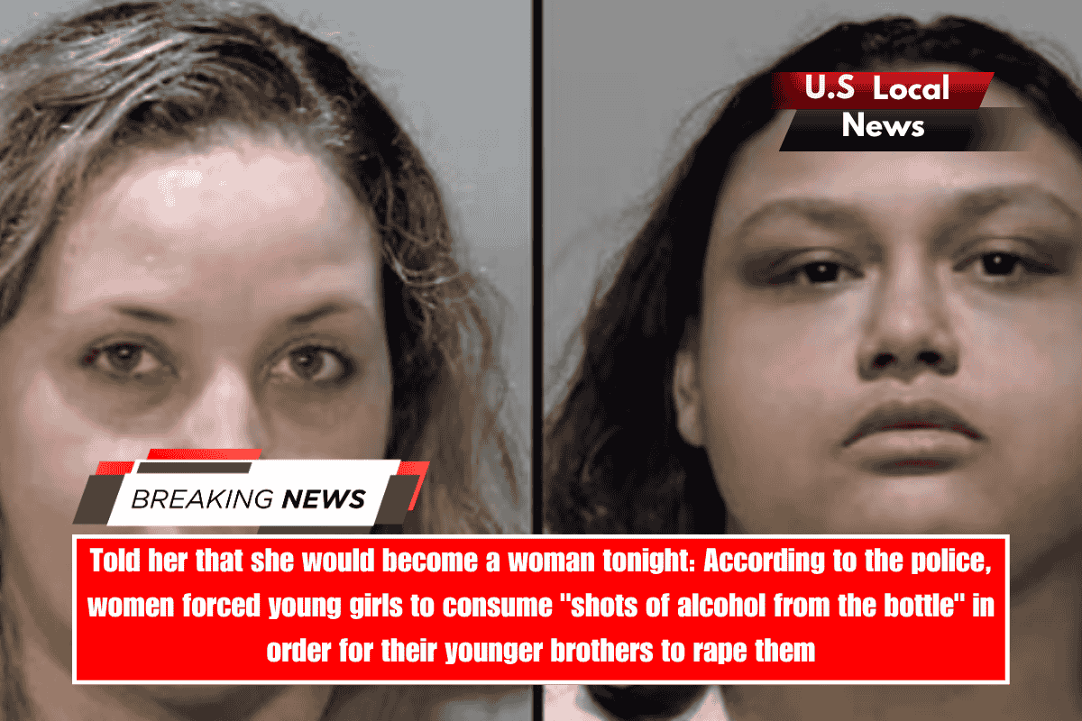 Told her that she would become a woman tonight According to the police, women forced young girls to consume shots of alcohol from the bottle in order for their younger brothers to rape them