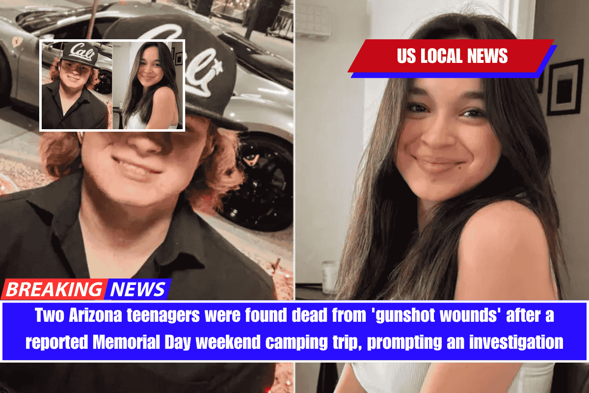 Two Arizona teenagers were found dead from 'gunshot wounds' after a reported Memorial Day weekend camping trip, prompting an investigation