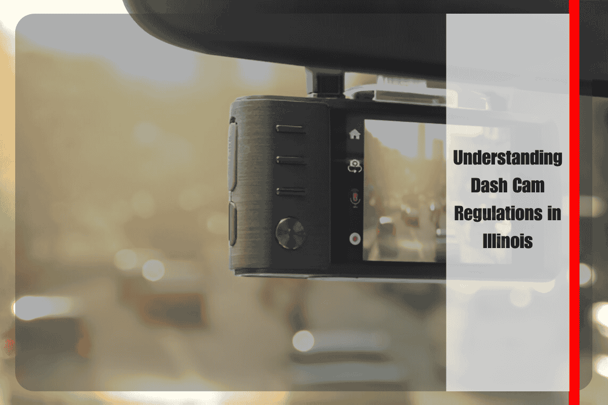 Understanding Dash Cam Regulations in Illinois