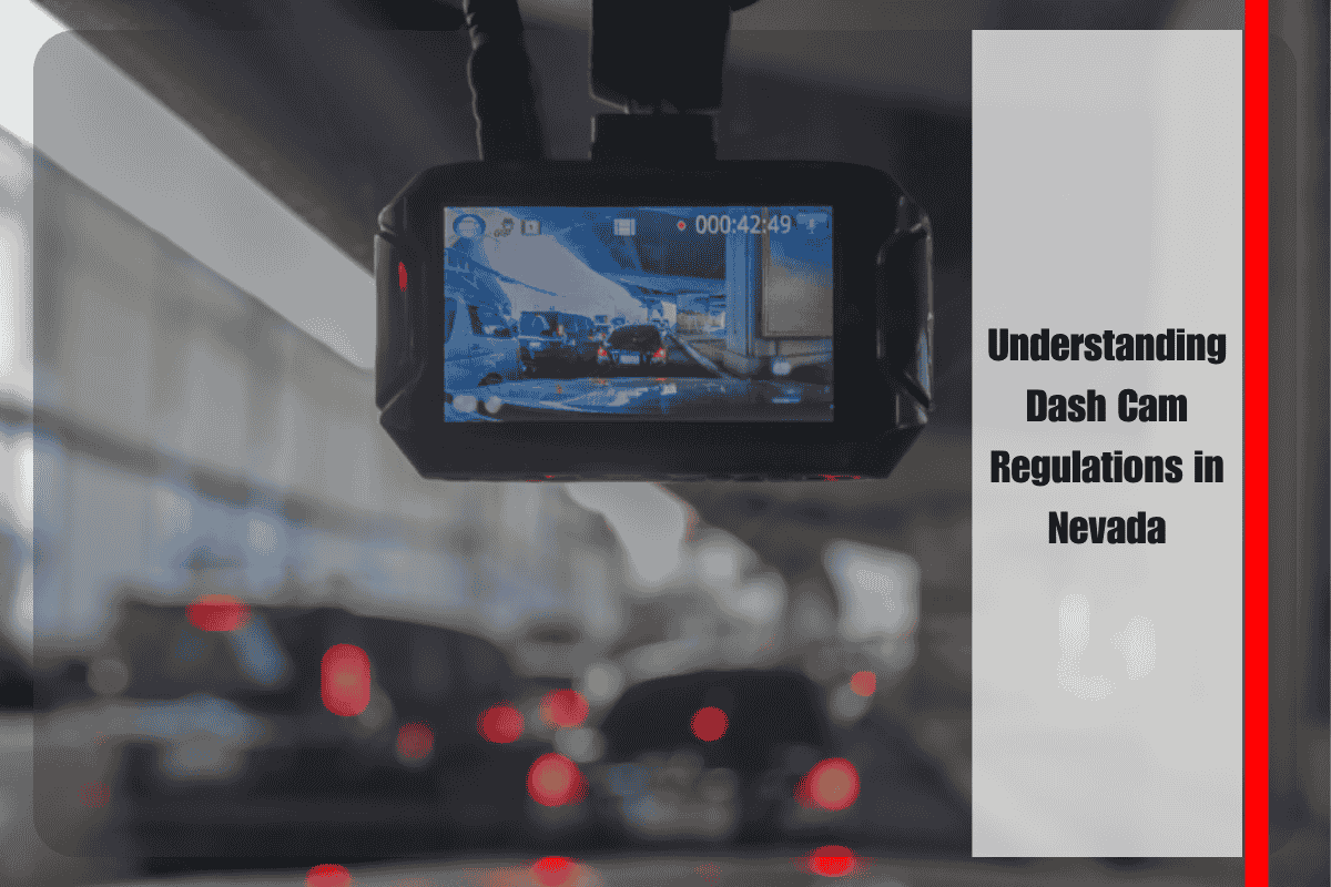 Understanding Dash Cam Regulations in Nevada