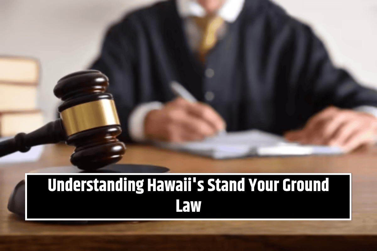 Understanding Hawaii's Stand Your Ground Law