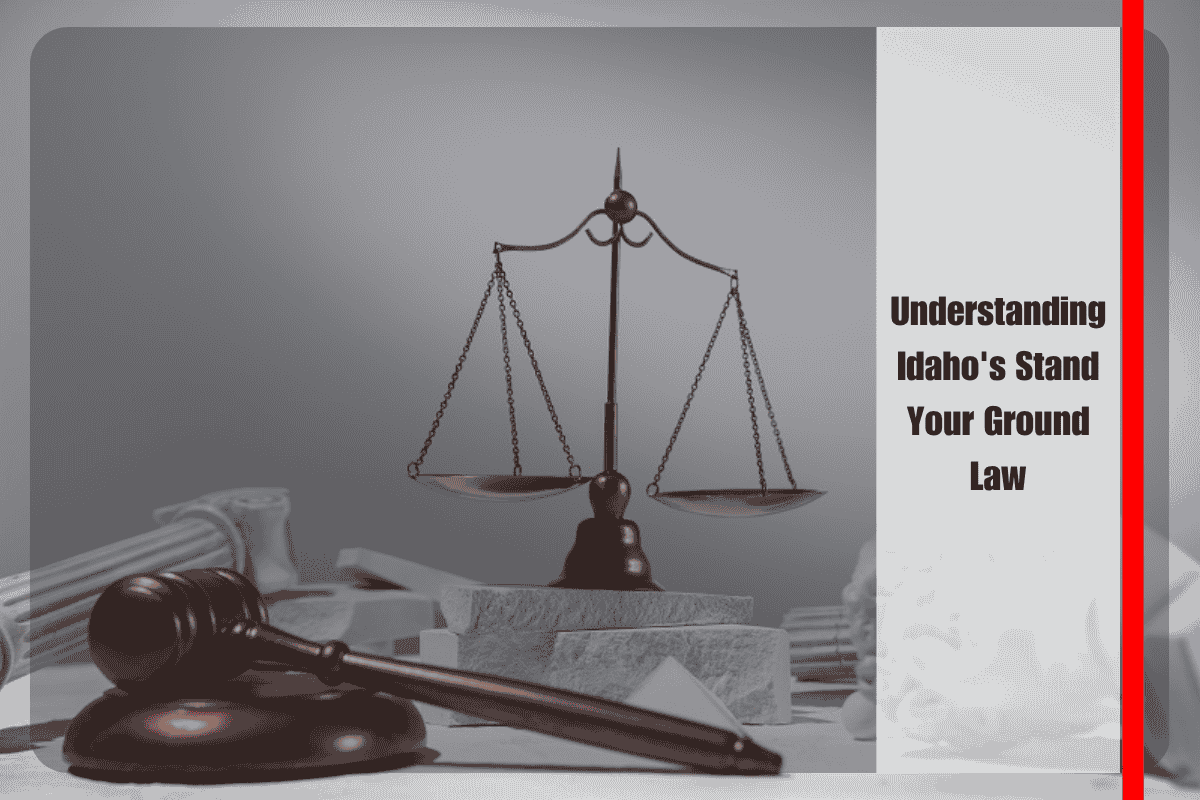 Understanding Idaho's Stand Your Ground Law