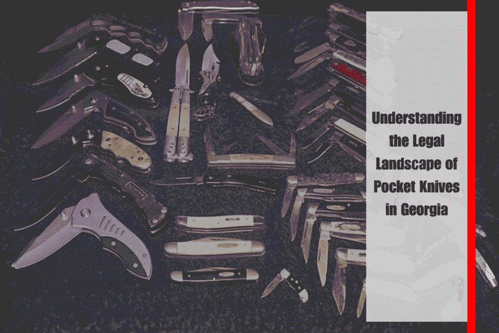 Understanding the Legal Landscape of Pocket Knives in Georgia