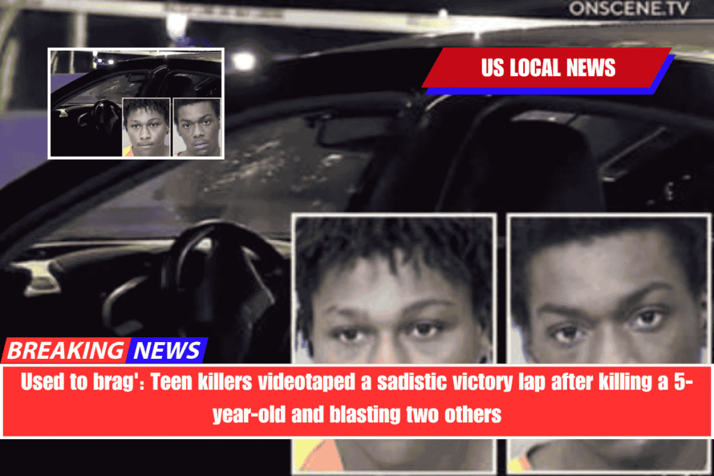 Used to brag' Teen killers videotaped a sadistic victory lap after killing a 5-year-old and blasting two others