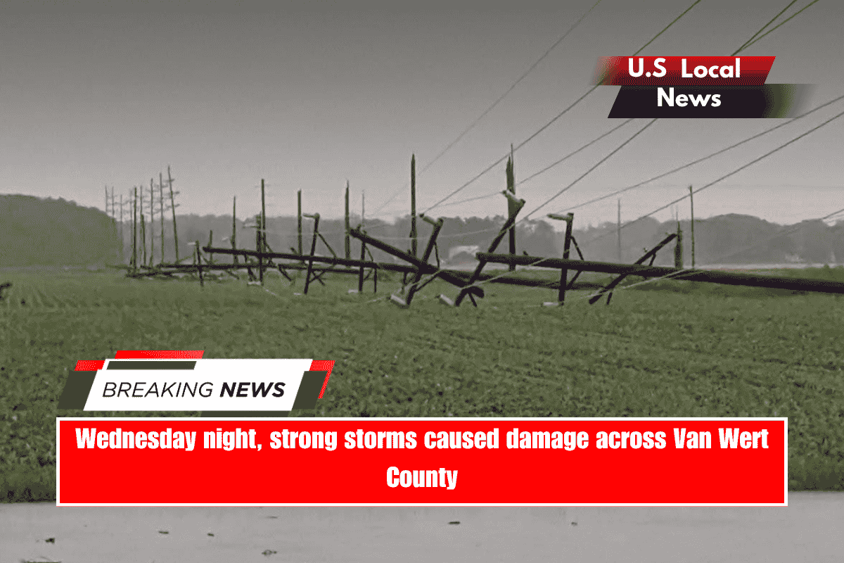 Wednesday night, strong storms caused damage across Van Wert County