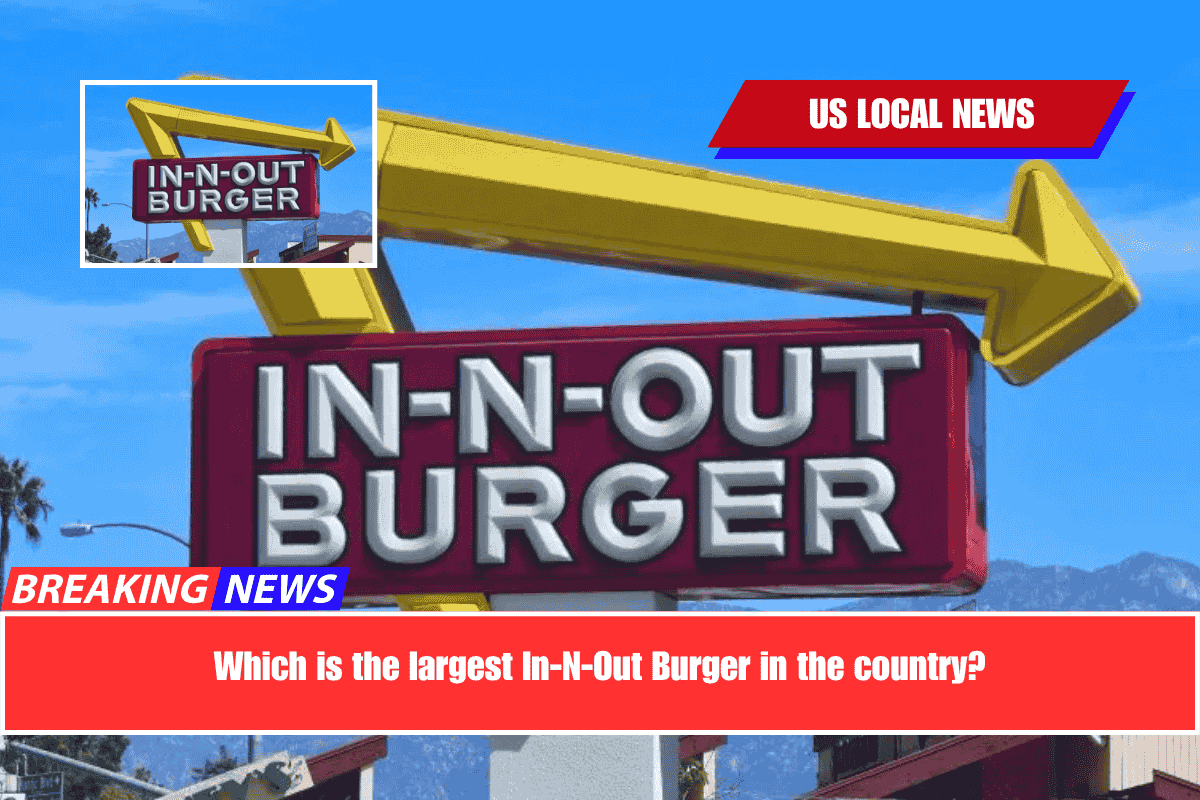 Which is the largest In-N-Out Burger in the country