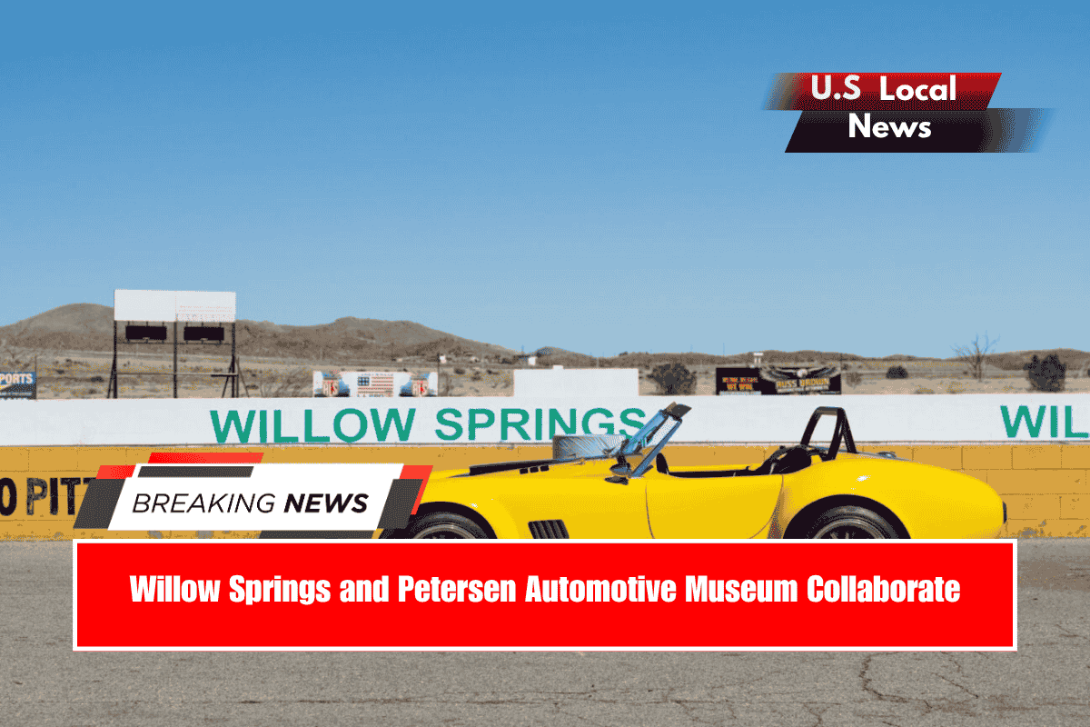 Willow Springs and Petersen Automotive Museum Collaborate