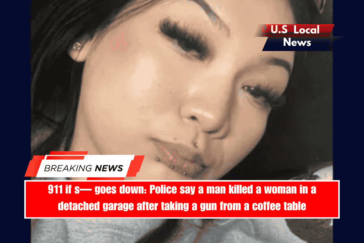 911 if s— goes down Police say a man killed a woman in a detached garage after taking a gun from a coffee table