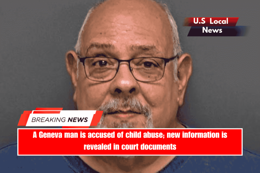 A Geneva man is accused of child abuse; new information is revealed in court documents