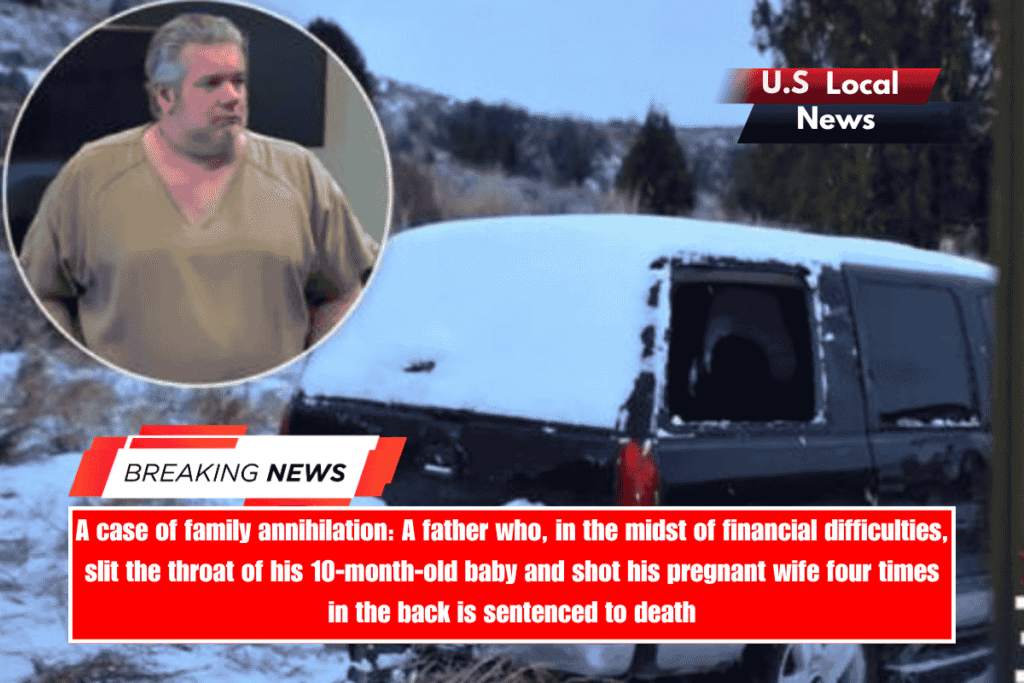A case of family annihilation A father who, in the midst of financial difficulties, slit the throat of his 10-month-old baby and shot his pregnant wife four times in the back is sentenced to death