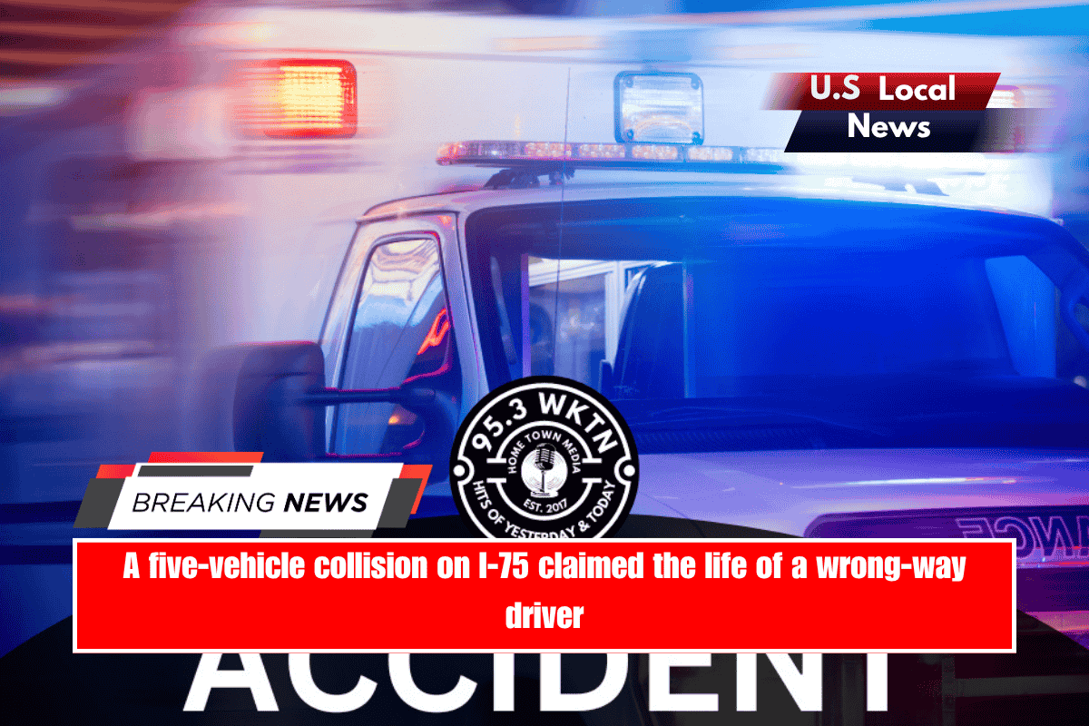 A five-vehicle collision on I-75 claimed the life of a wrong-way driver