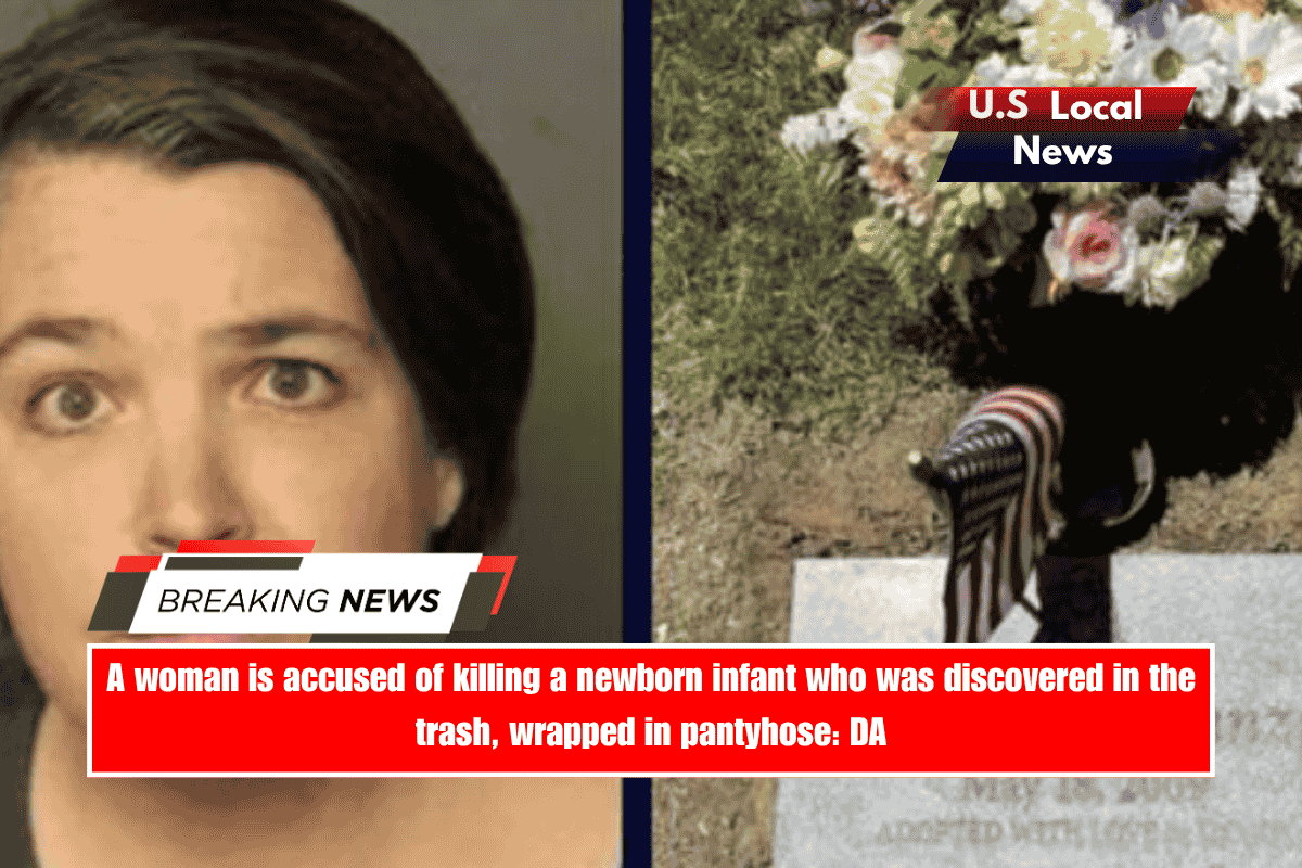 A woman is accused of killing a newborn infant who was discovered in the trash, wrapped in pantyhose DA
