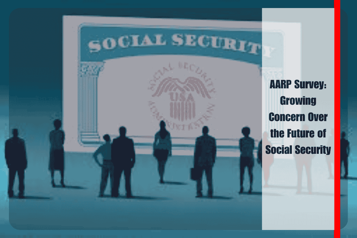 AARP Survey Growing Concern Over the Future of Social Security