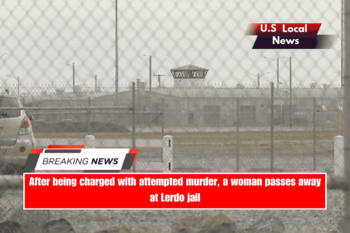After being charged with attempted murder, a woman passes away at Lerdo jail