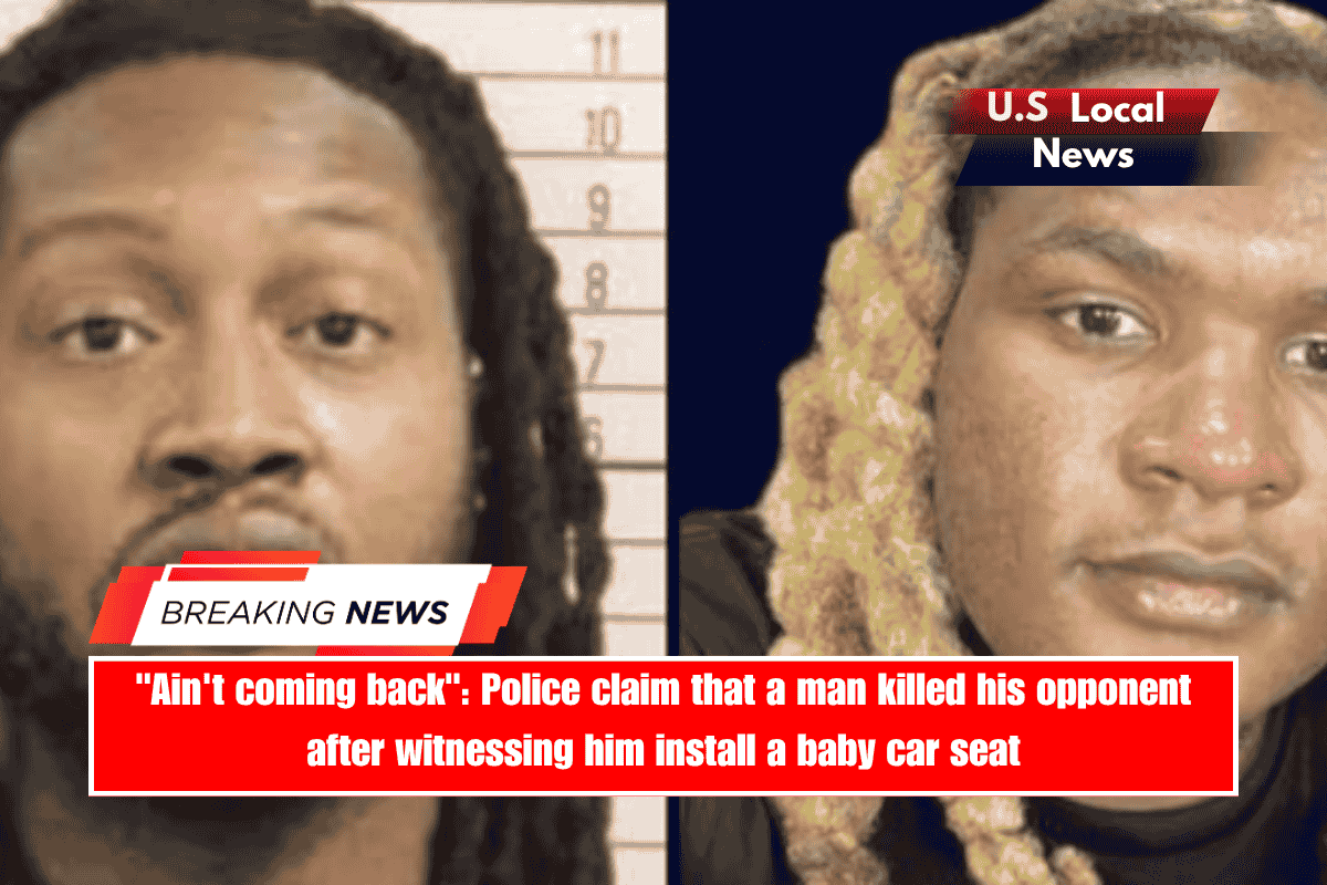 Ain't coming back Police claim that a man killed his opponent after witnessing him install a baby car seat