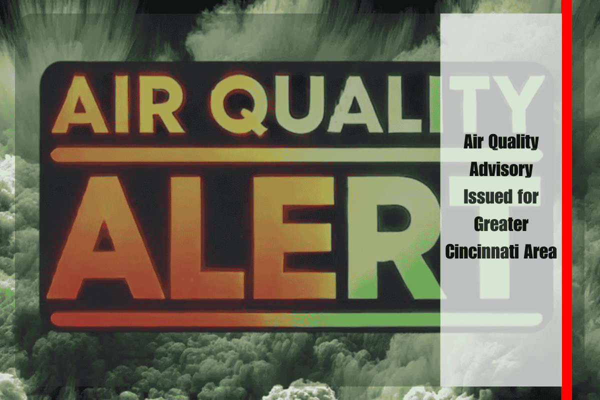 Air Quality Advisory Issued for Greater Cincinnati Area