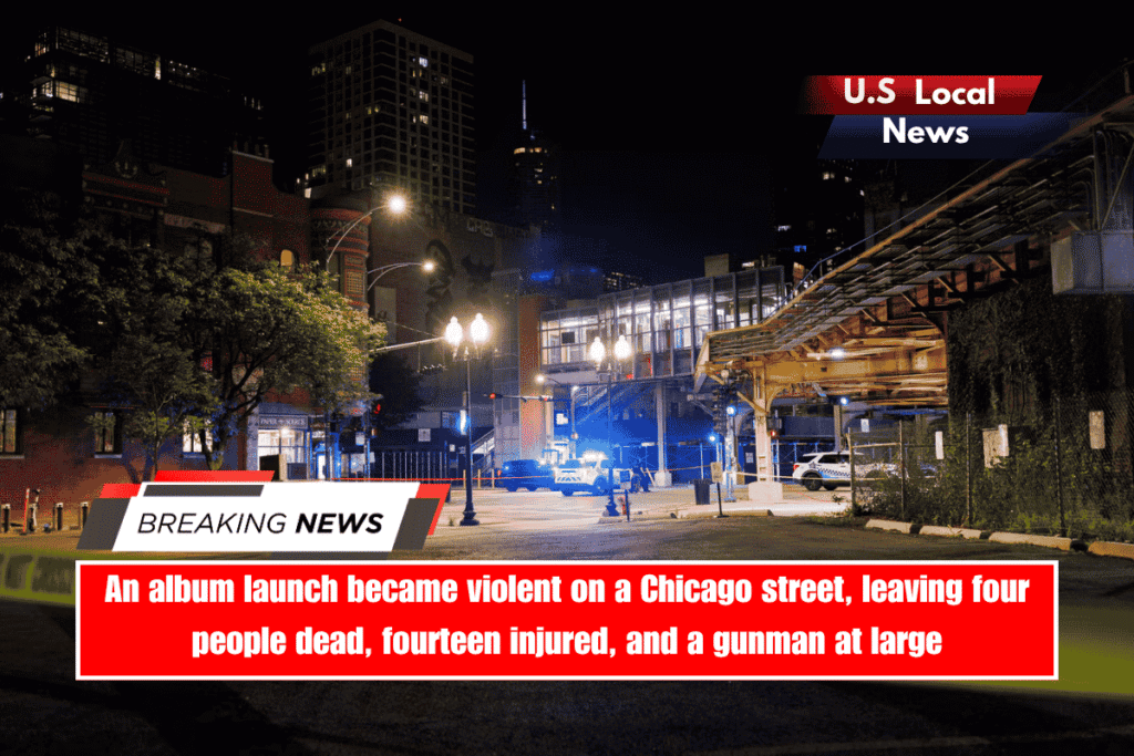 An album launch became violent on a Chicago street, leaving four people dead, fourteen injured, and a gunman at large