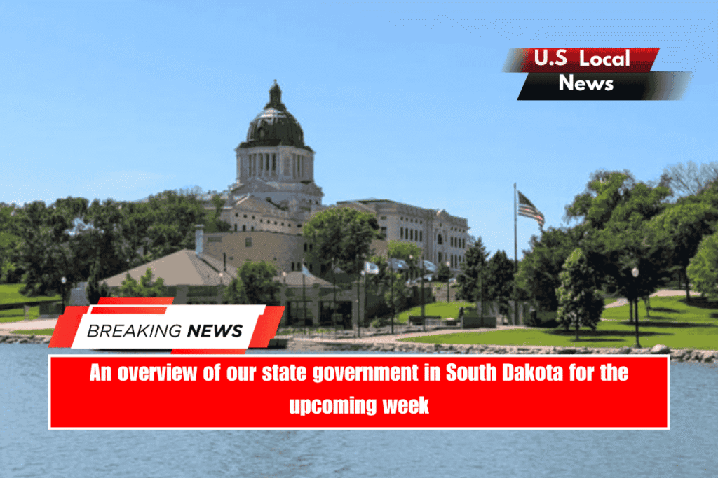 An overview of our state government in South Dakota for the upcoming week