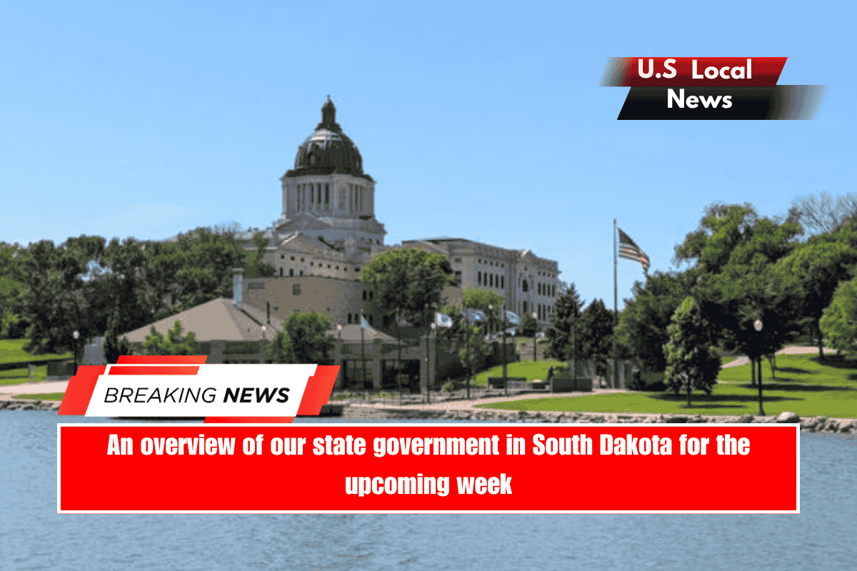 An overview of our state government in South Dakota for the upcoming week