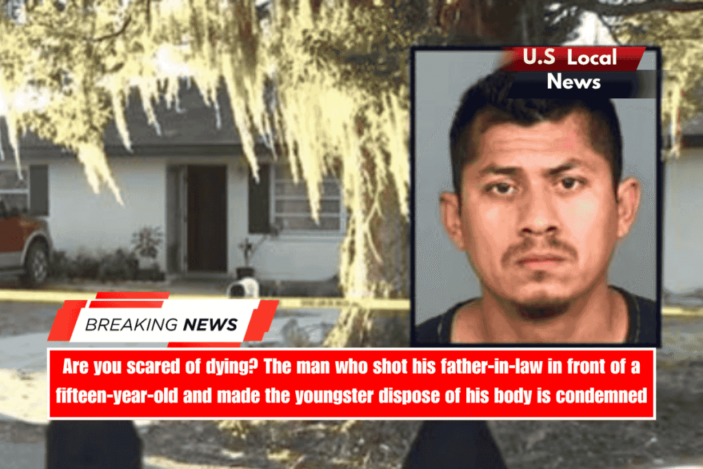 Are you scared of dying The man who shot his father-in-law in front of a fifteen-year-old and made the youngster dispose of his body is condemned