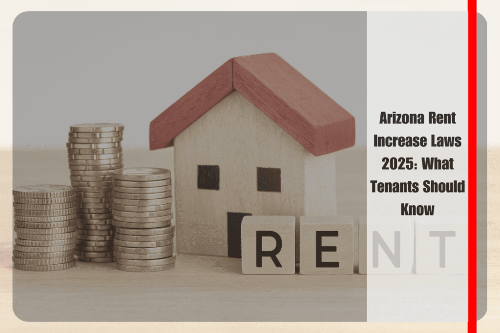 Arizona Rent Increase Laws 2025 What Tenants Should Know