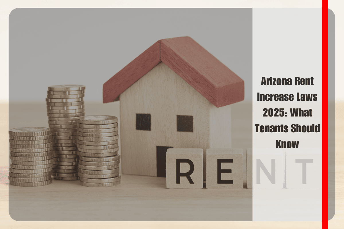 Arizona Rent Increase Laws 2025 What Tenants Should Know