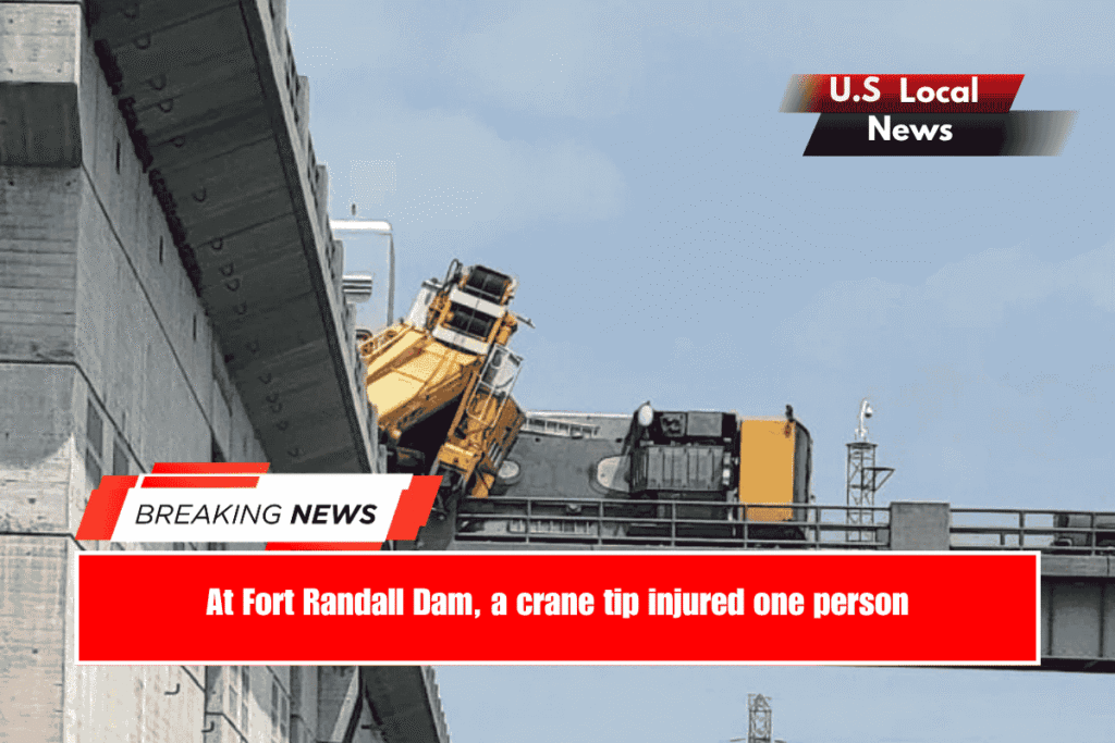 At Fort Randall Dam, a crane tip injured one person