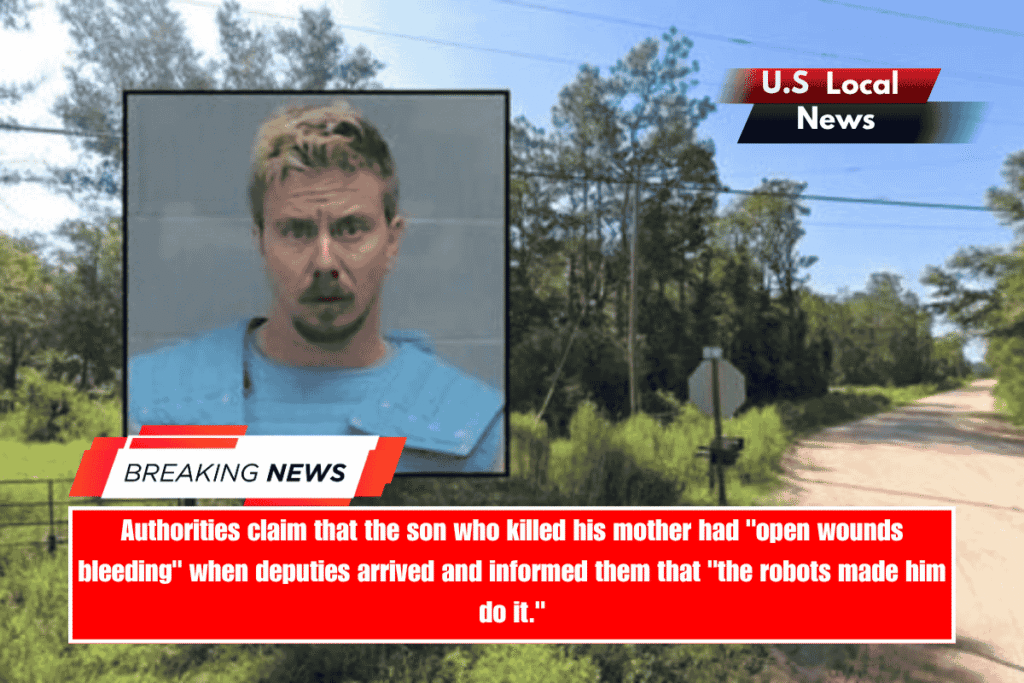 Authorities claim that the son who killed his mother had open wounds bleeding when deputies arrived and informed them that the robots made him do it.