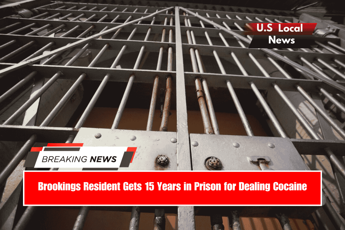 Brookings Resident Gets 15 Years in Prison for Dealing Cocaine