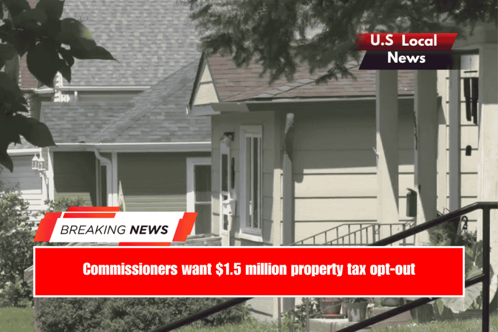 Commissioners want $1.5 million property tax opt-out