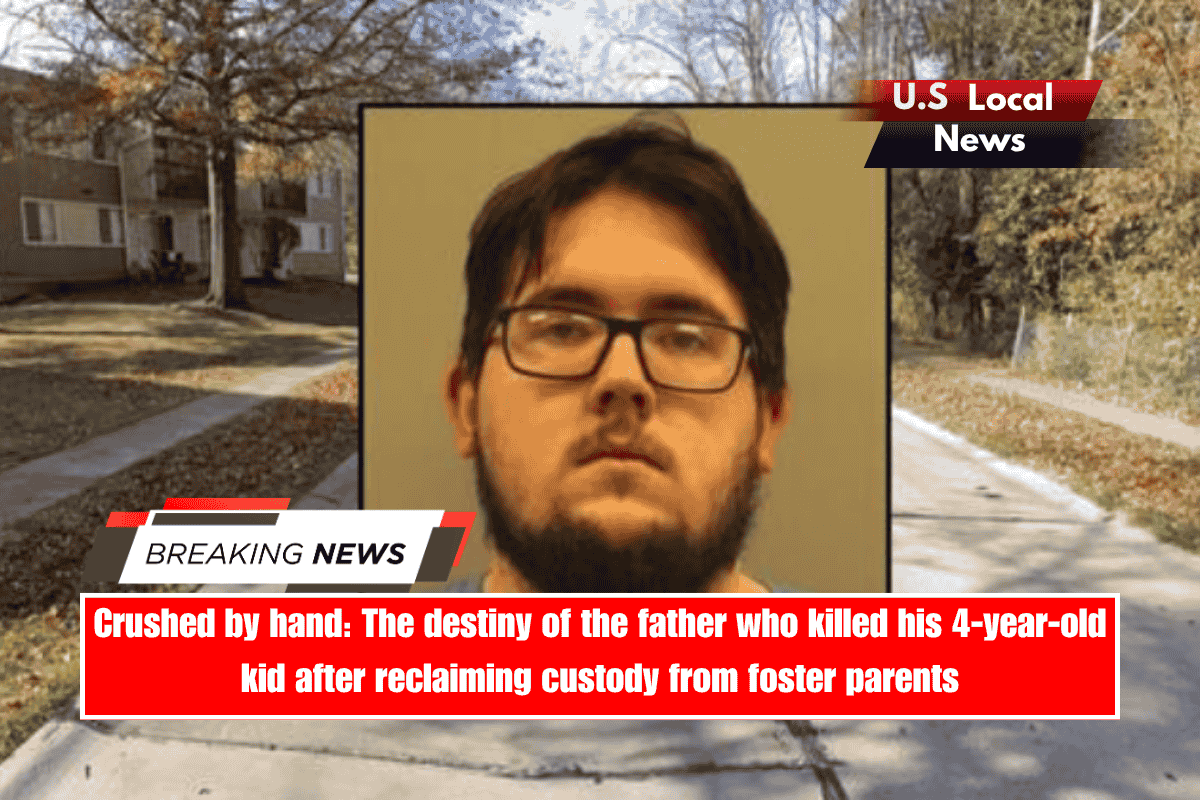 Crushed by hand The destiny of the father who killed his 4-year-old kid after reclaiming custody from foster parents