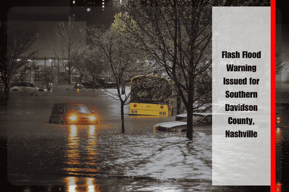Flash Flood Warning Issued for Southern Davidson County, Nashville