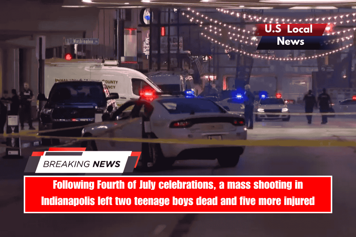 Following Fourth of July celebrations, a mass shooting in Indianapolis left two teenage boys dead and five more injured