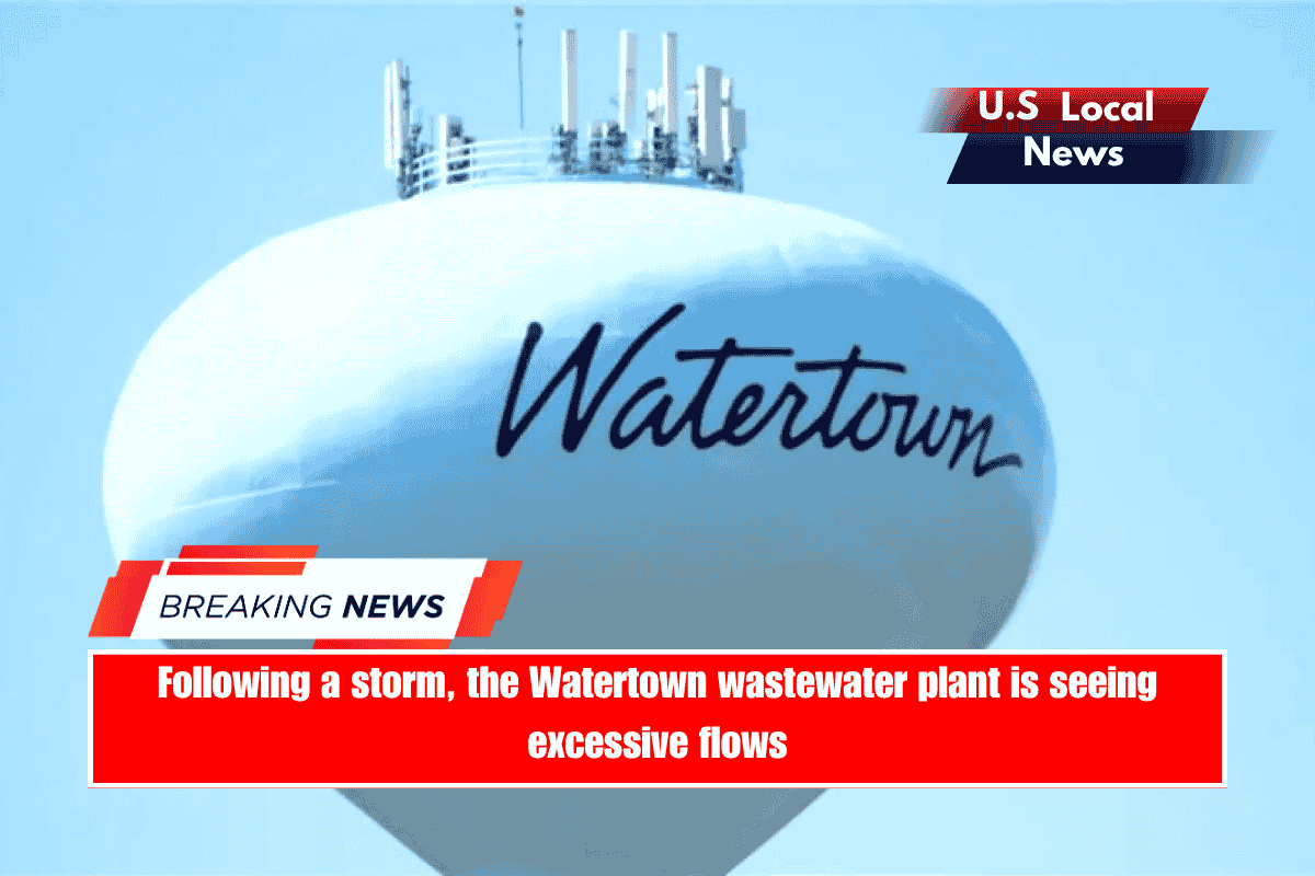 Following a storm, the Watertown wastewater plant is seeing excessive flows
