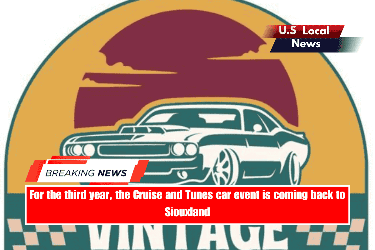 For the third year, the Cruise and Tunes car event is coming back to Siouxland