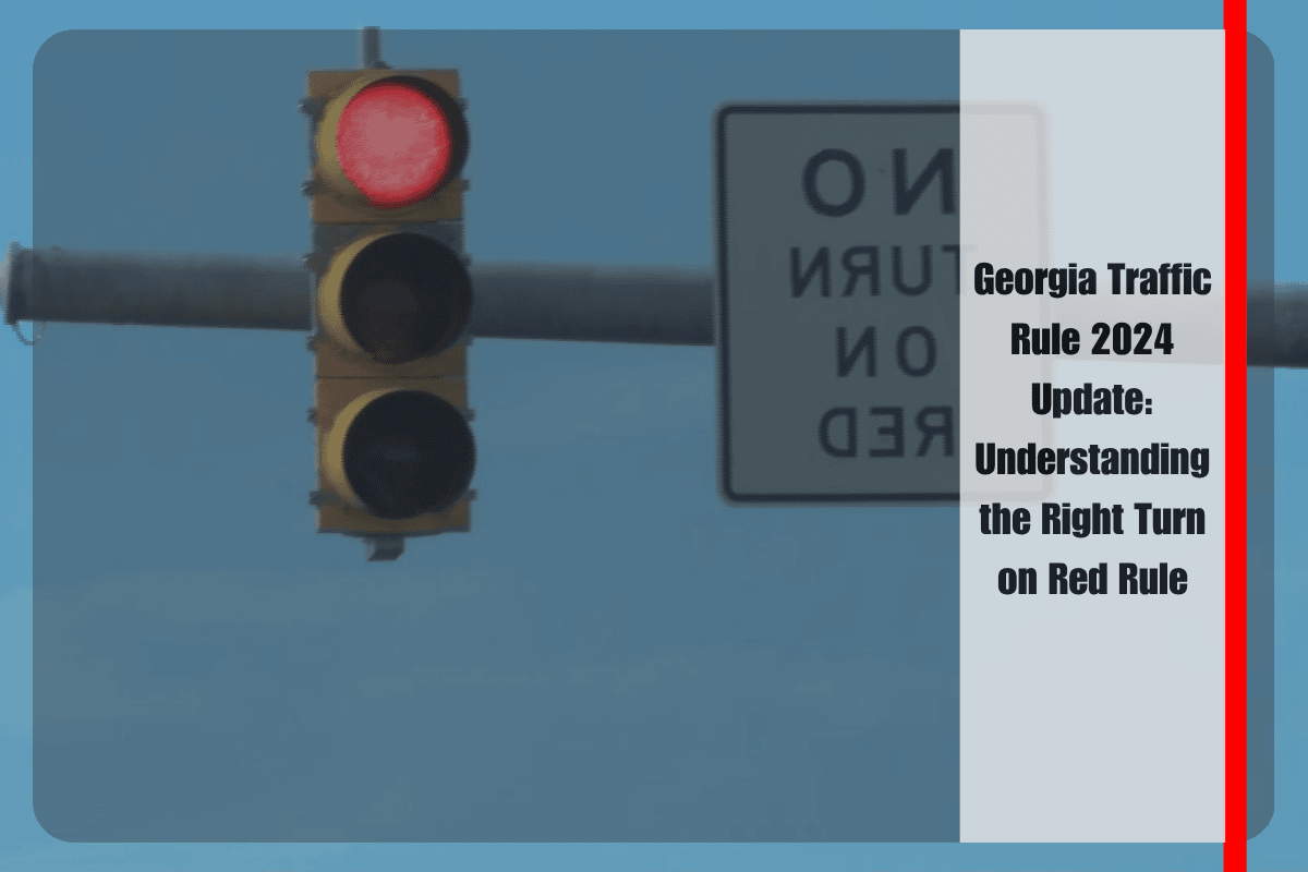 Georgia Traffic Rule 2024 Update Understanding the Right Turn on Red Rule