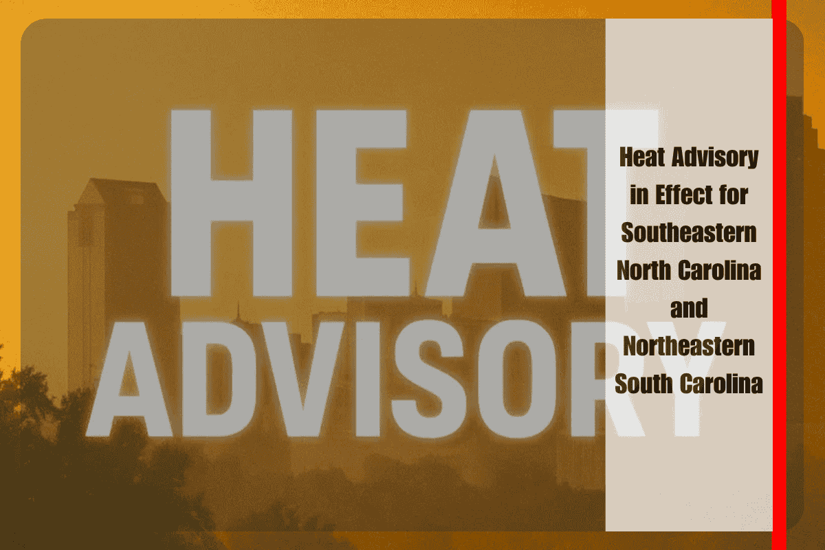 Heat Advisory in Effect for Southeastern North Carolina and Northeastern South Carolina
