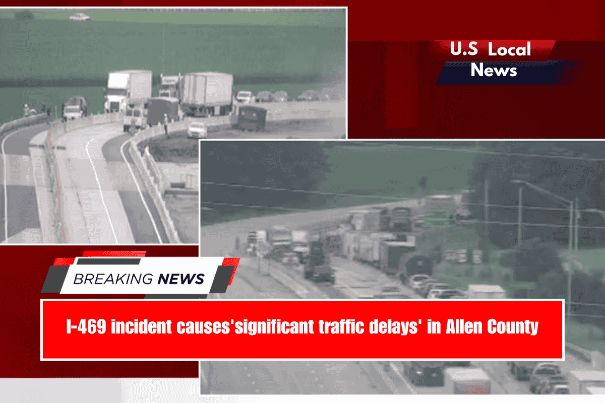 I-469 incident causes 'significant traffic delays' in Allen County