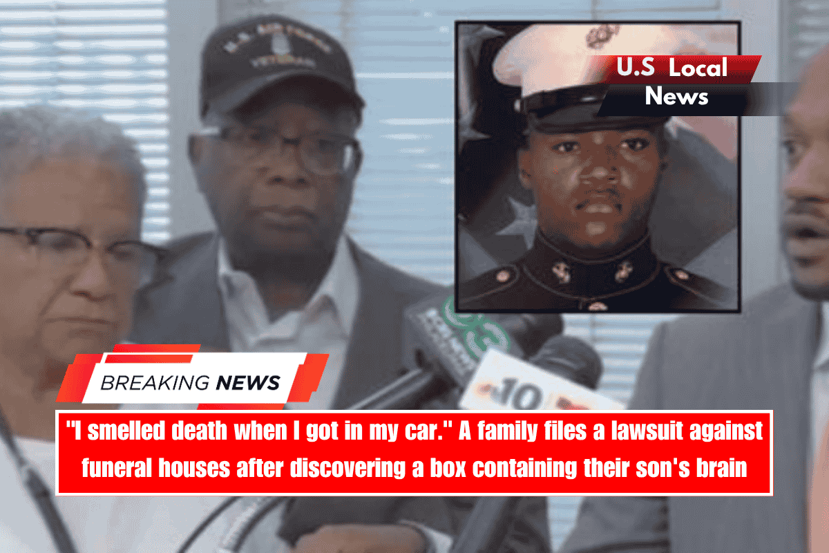 I smelled death when I got in my car. A family files a lawsuit against funeral houses after discovering a box containing their son's brain