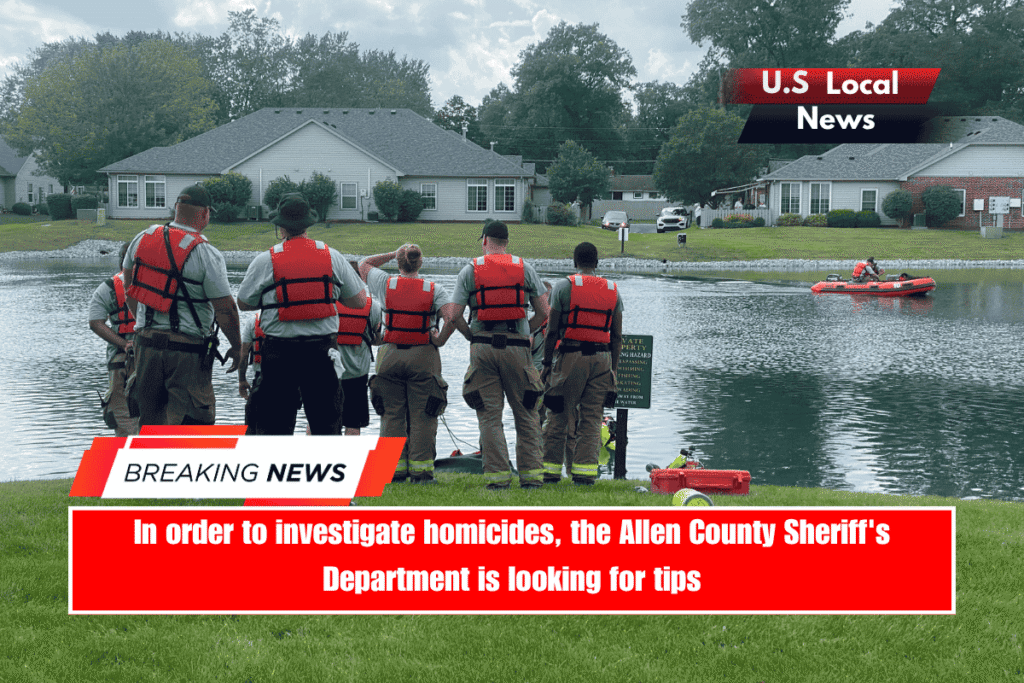 In order to investigate homicides, the Allen County Sheriff's Department is looking for tips