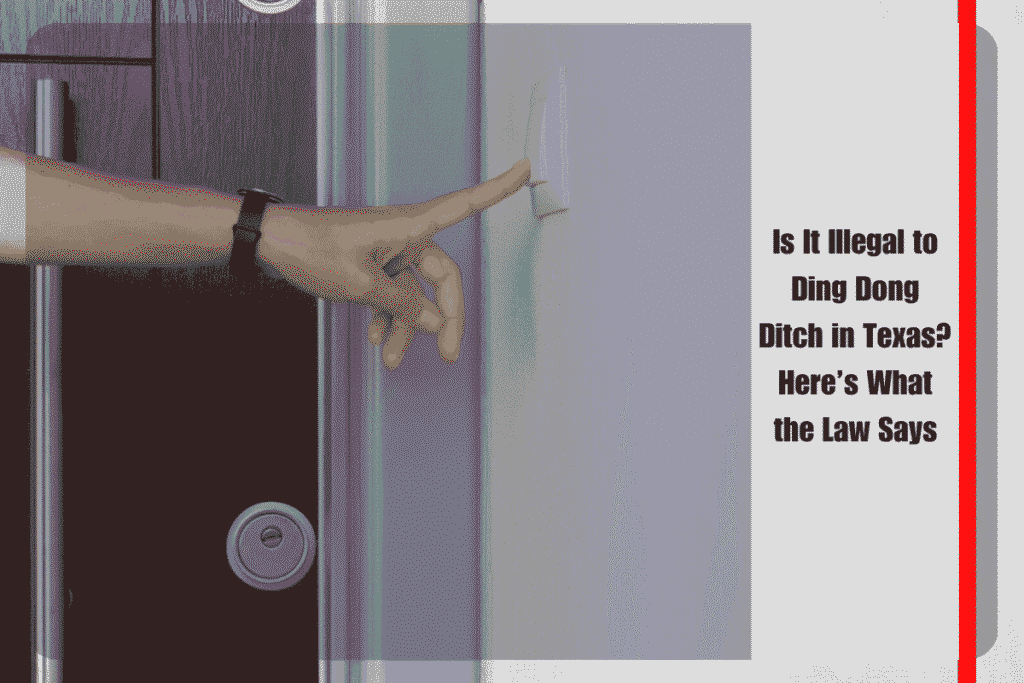 Is It Illegal to Ding Dong Ditch in Texas Here’s What the Law Says